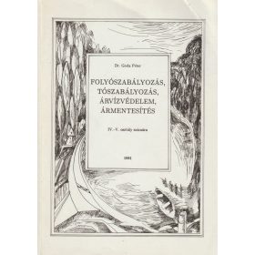   Folyószabályozás, tószabályozás, árvízvédelem, ármentesítés