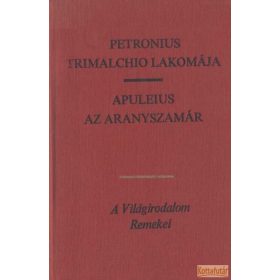Trimalchio lakomája / Az aranyszamár