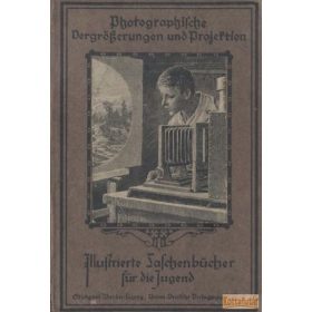 Photographische Vergrösserungen und Projektion