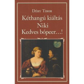 Kéthangú kiáltás / Niki / Kedves bópeer...!