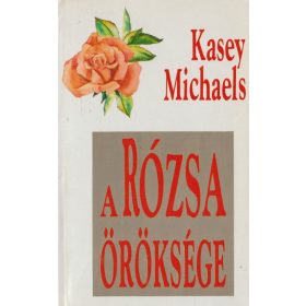 A rózsa öröksége