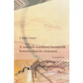A szemtől-szembeni formációk kommunikációs viszonyai