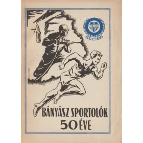 Bányász sportolók ötven éve