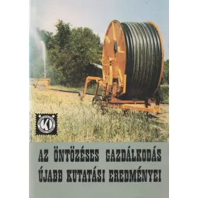 Az öntözéses gazdálkodás újabb kutatási eredményei