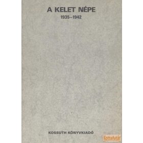 A Kelet Népe 1935 - 1942