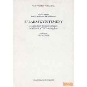   Feladatgyűjtemény a tanítóképző főiskolai hallgatók magyar nyelv tantárgyhoz