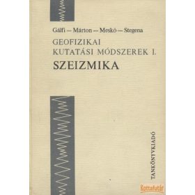 Geofizikai kutatási módszerek I. - Szeizmika