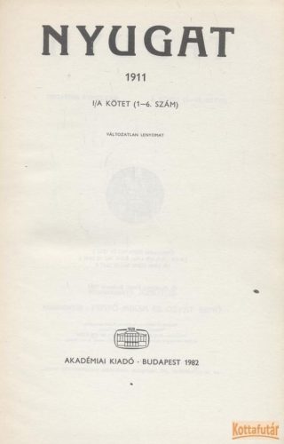 Nyugat 1911 I/A kötet (1-6. szám) - Reprint