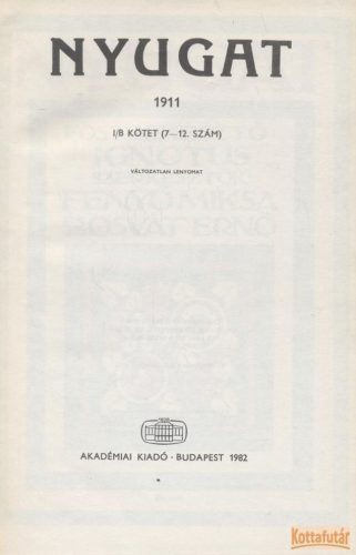Nyugat1911 I/B kötet (7-12. szám) - Reprint