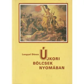 Újkori bölcsek nyomában