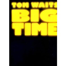 Tom Waits - Big Time