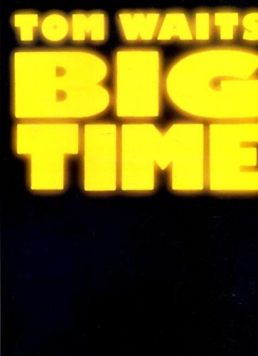 Tom Waits - Big Time